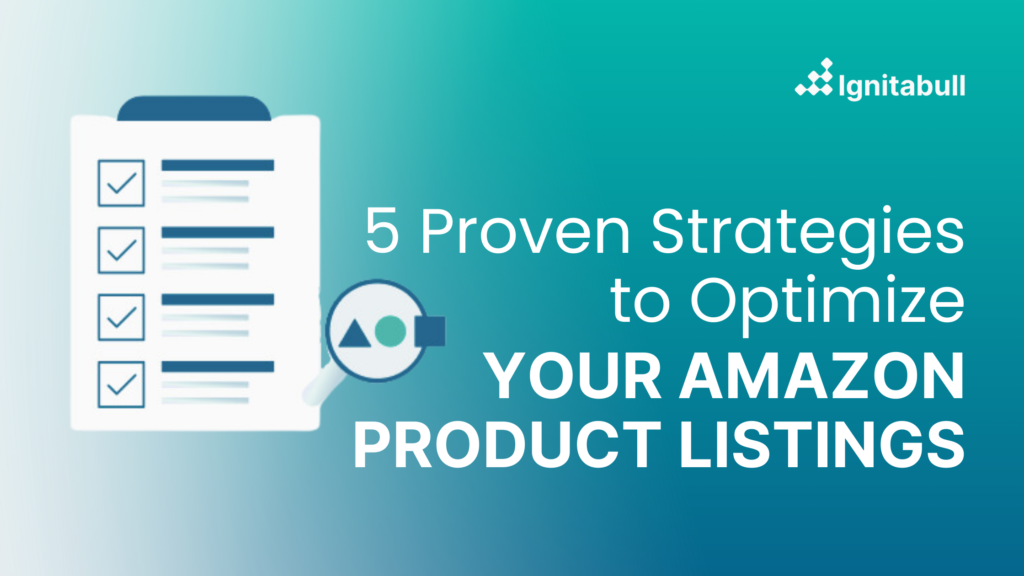 5 proven strategies to optimize your amazon product listings